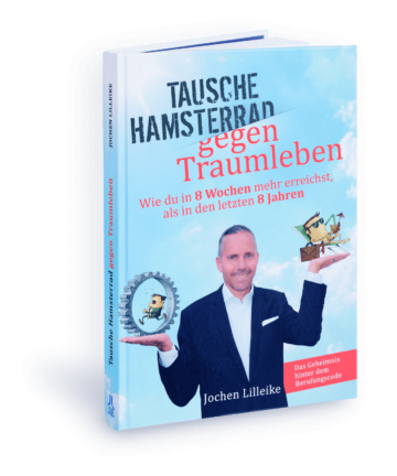 Tausche Hamsterrad gegen Traumleben Gratis Buch
